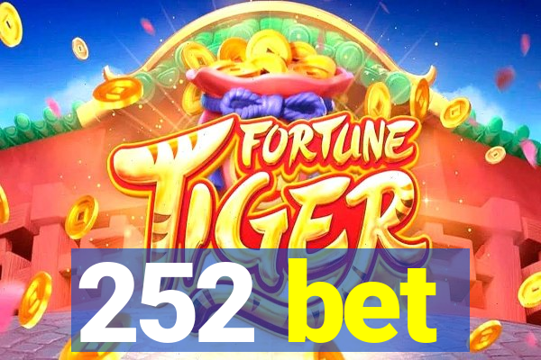 252 bet